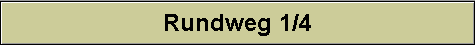 Rundweg 1/4