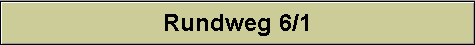 Rundweg 6/1