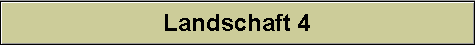 Landschaft 4